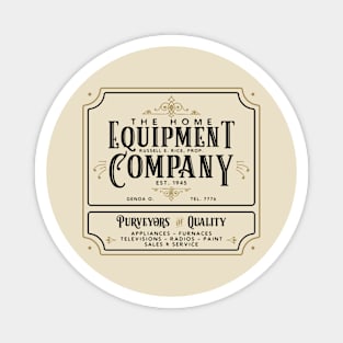 The Home Equipment Co. Magnet